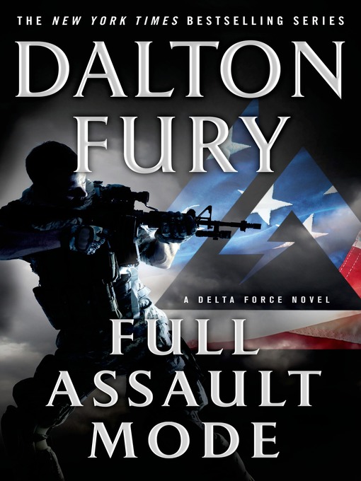 Title details for Full Assault Mode by Dalton Fury - Available